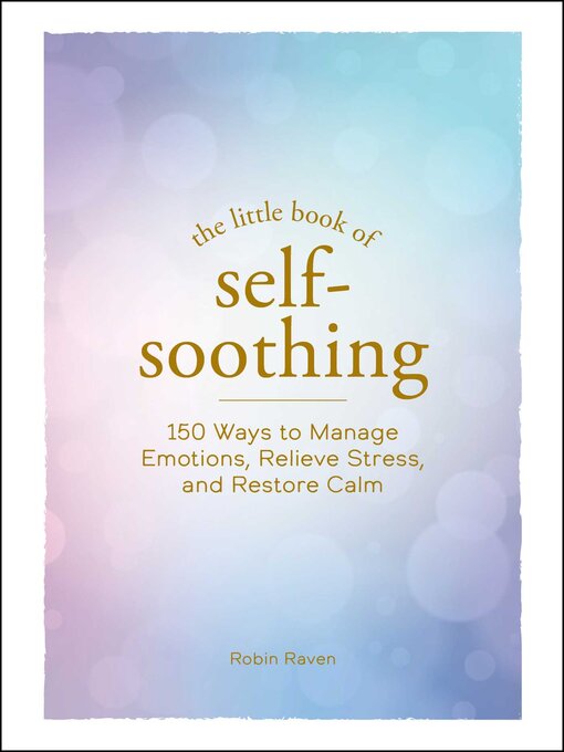 Title details for The Little Book of Self-Soothing by Robin Raven - Wait list